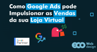 Imagem principal do artigo Como Google Ads pode Impulsionar as Vendas da sua Loja Virtual